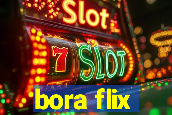 bora flix